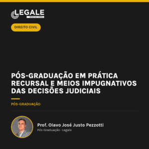 Pós-graduação em Prática Recursal e Meios Impugnativos das Decisões Judiciais