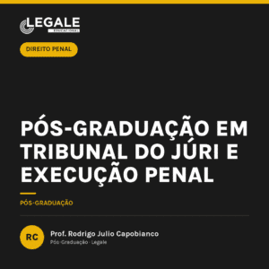 Pós-graduação em Tribunal do Júri e Execução Penal (12 Meses)