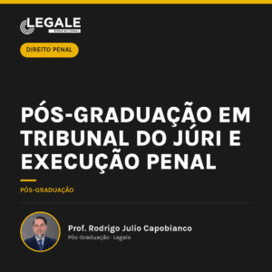 Pós-graduação em Tribunal do Júri e Execução Penal