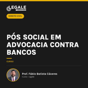 Pós Social em Advocacia contra Bancos