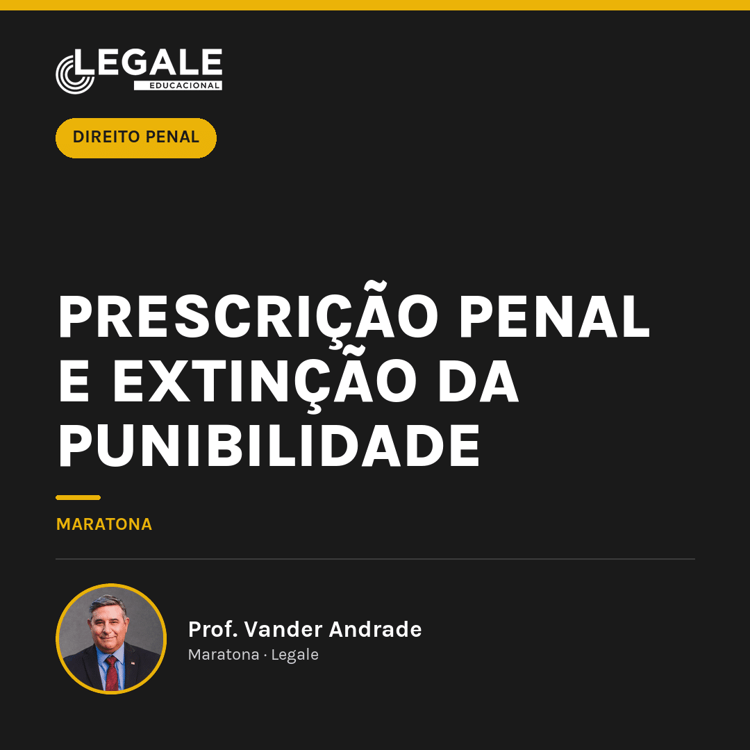 Prescrição Penal e Extinção da Punibilidade