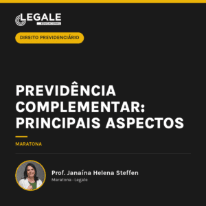 Previdência Complementar: Principais Aspectos