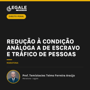 Redução à condição análoga a de escravo e Tráfico de Pessoas