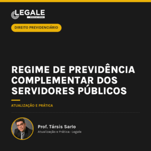 Regime de Previdência Complementar dos Servidores Públicos
