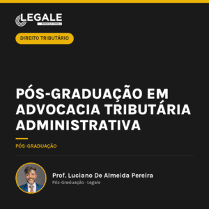 Pós-graduação em Advocacia Tributária Administrativa