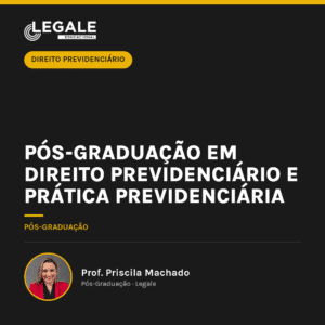 Pós-graduação em Direito Previdenciário e Prática Previdenciária