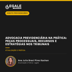 Advocacia Previdenciária na Prática: Peças Processuais, Recursos e Estratégias nos Tribunais