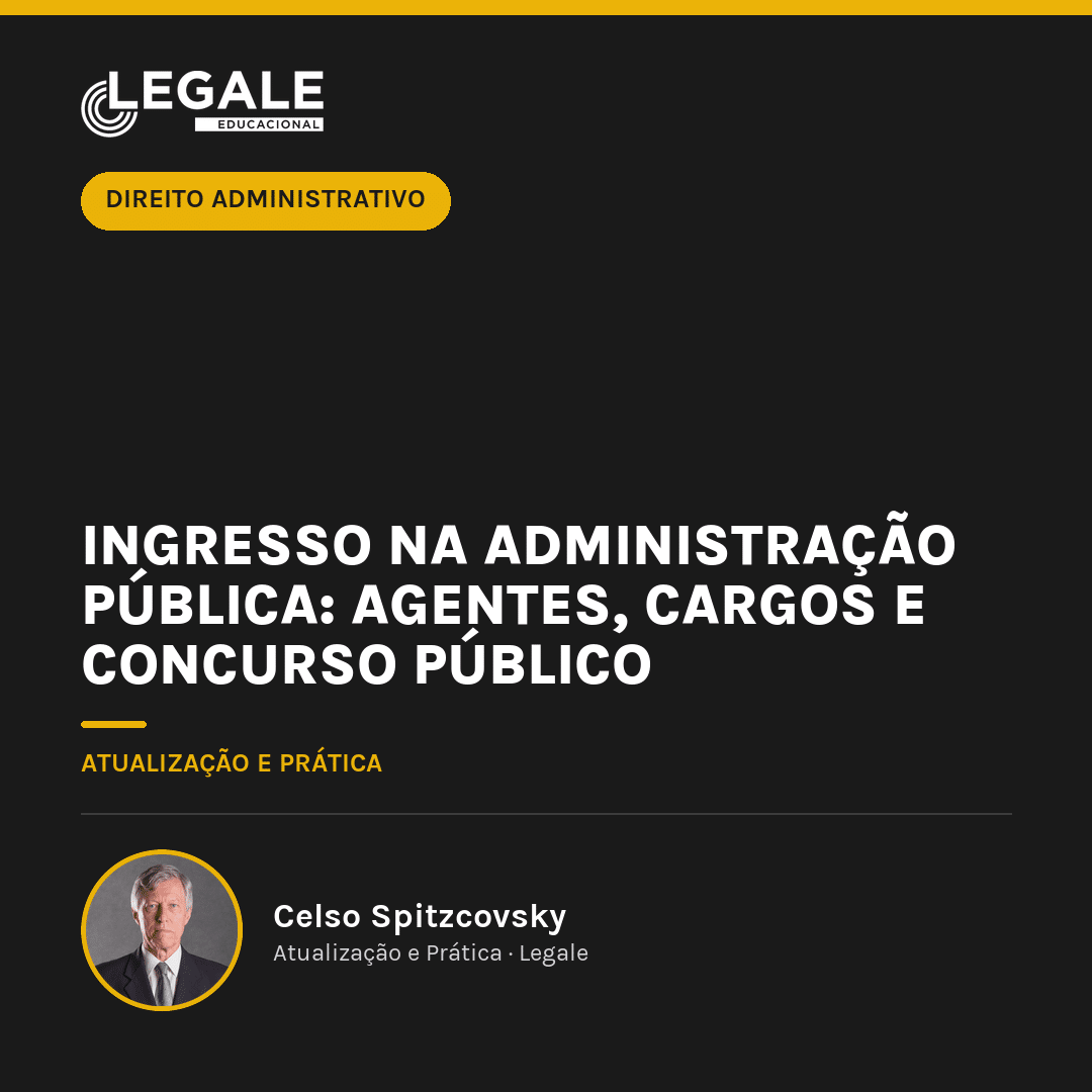 Ingresso na Administração Pública: Agentes, Cargos e Concurso Público