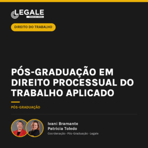 Pós-graduação em Direito Processual do Trabalho Aplicado