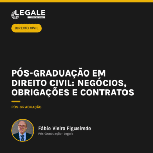 Pós-graduação em Direito Civil: Negócios, Obrigações e Contratos
