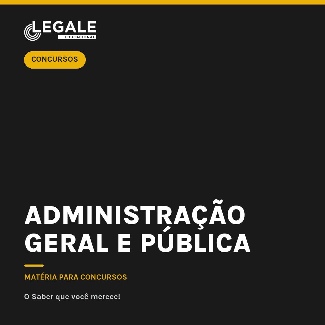 Administração Geral e Pública para Concursos