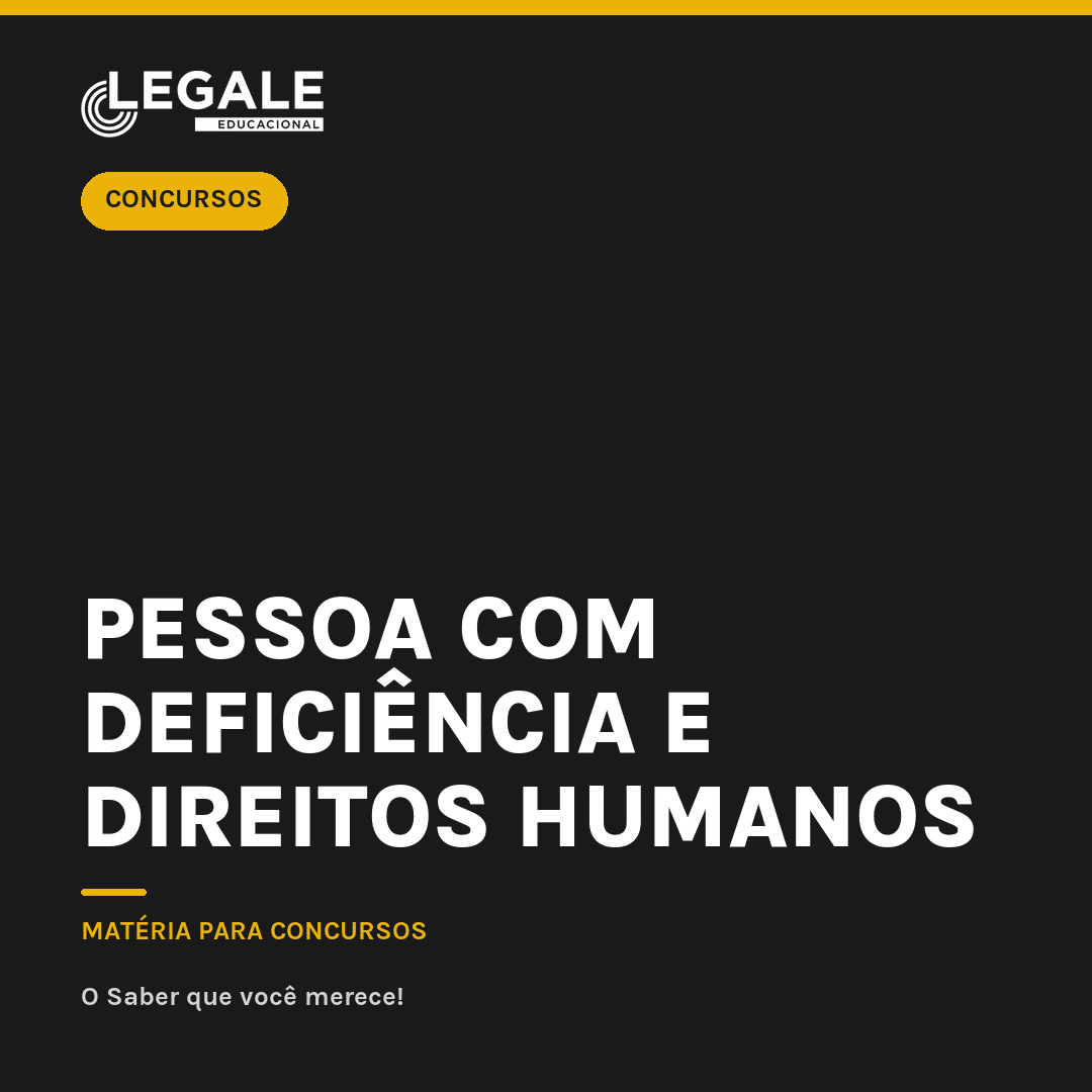 Pessoa com Deficiência e Direitos Humanos para Concursos