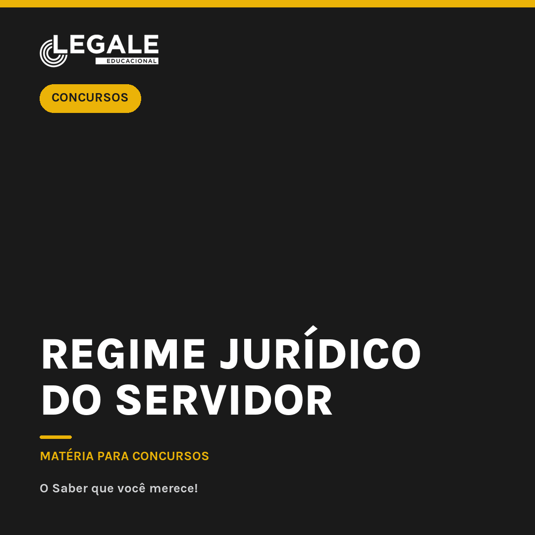 Regime Jurídico do Servidor para Concursos
